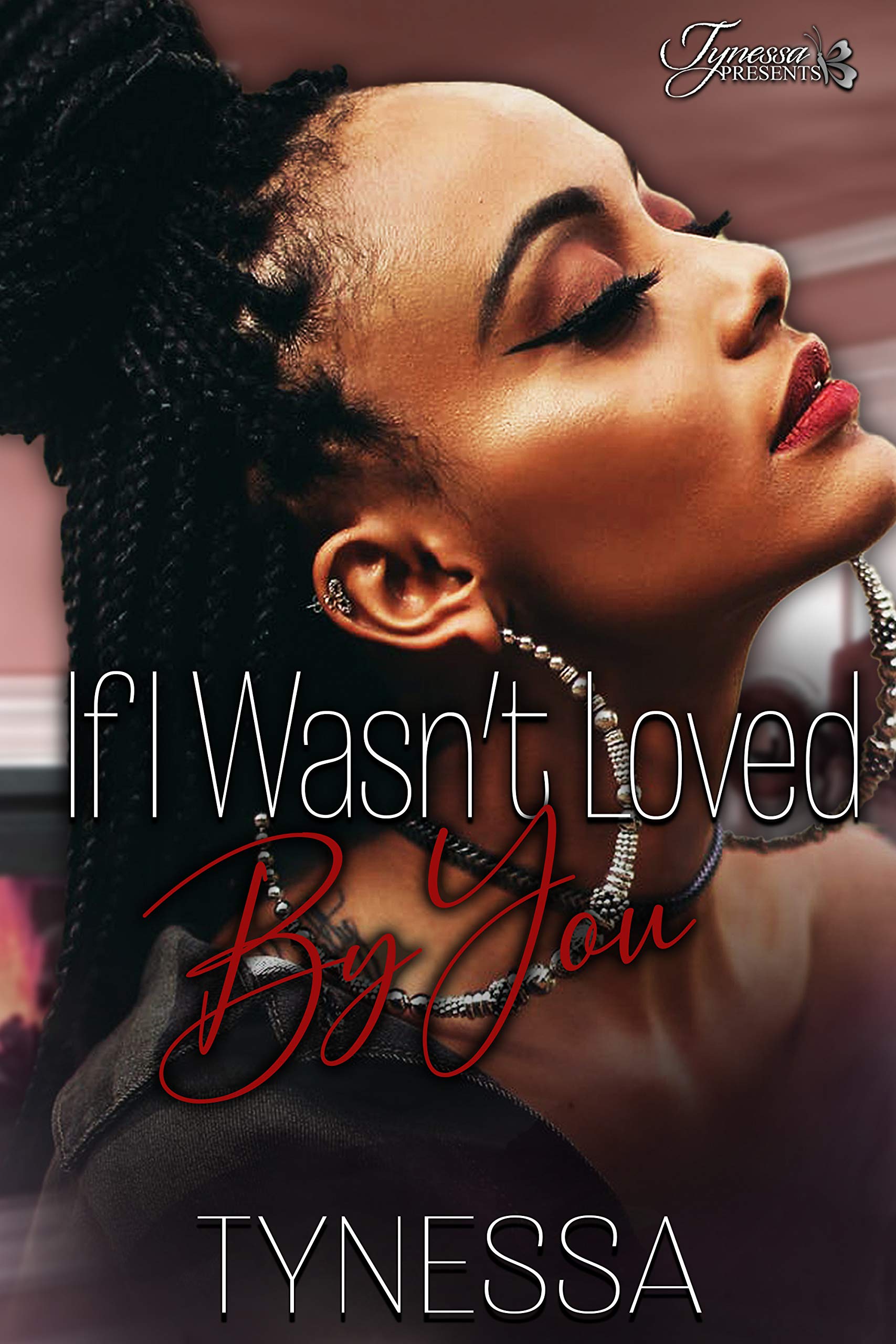 If I Wasn't Loved By You book cover
