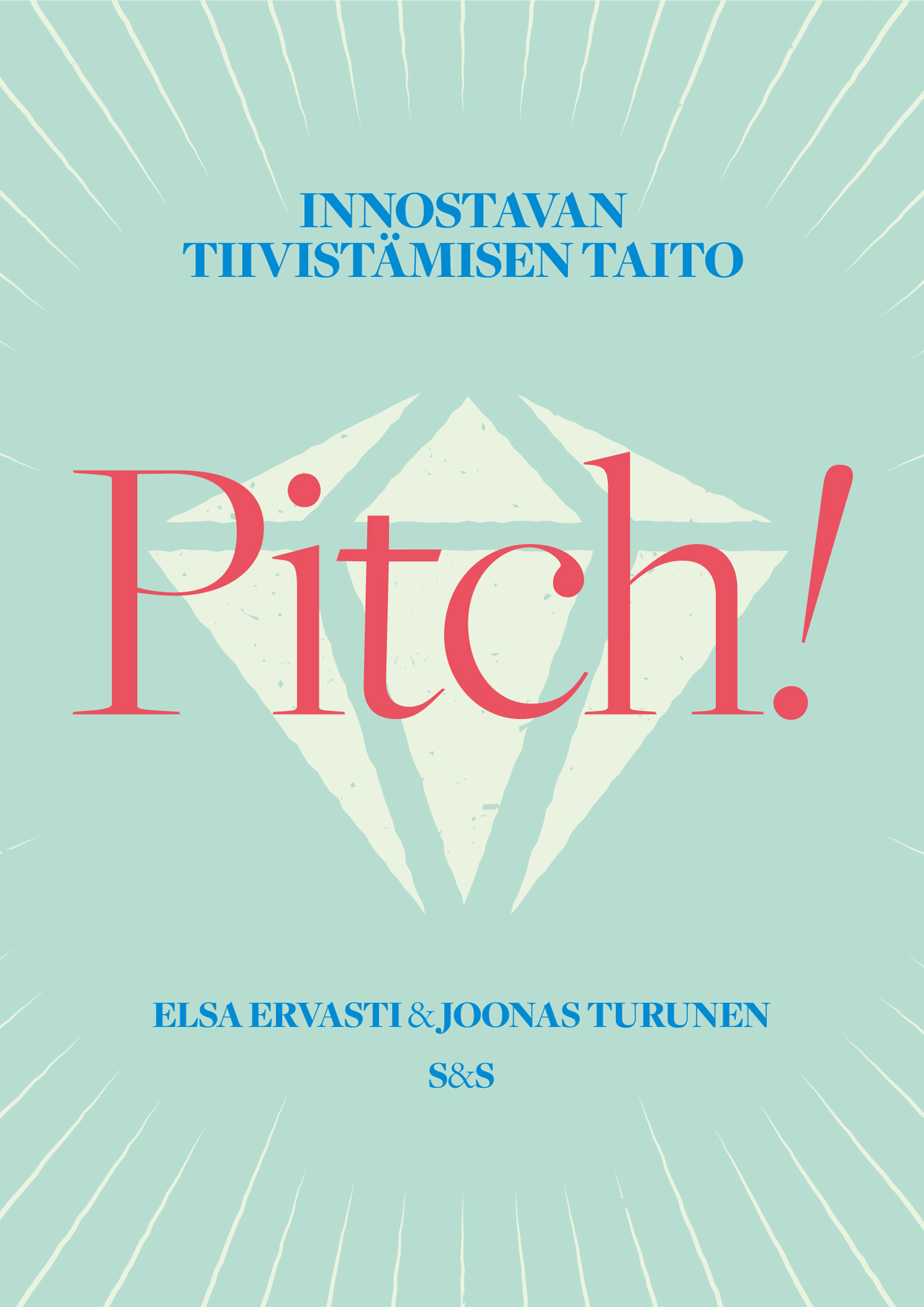 Pitch! – Innostavan tiivistämisen taito