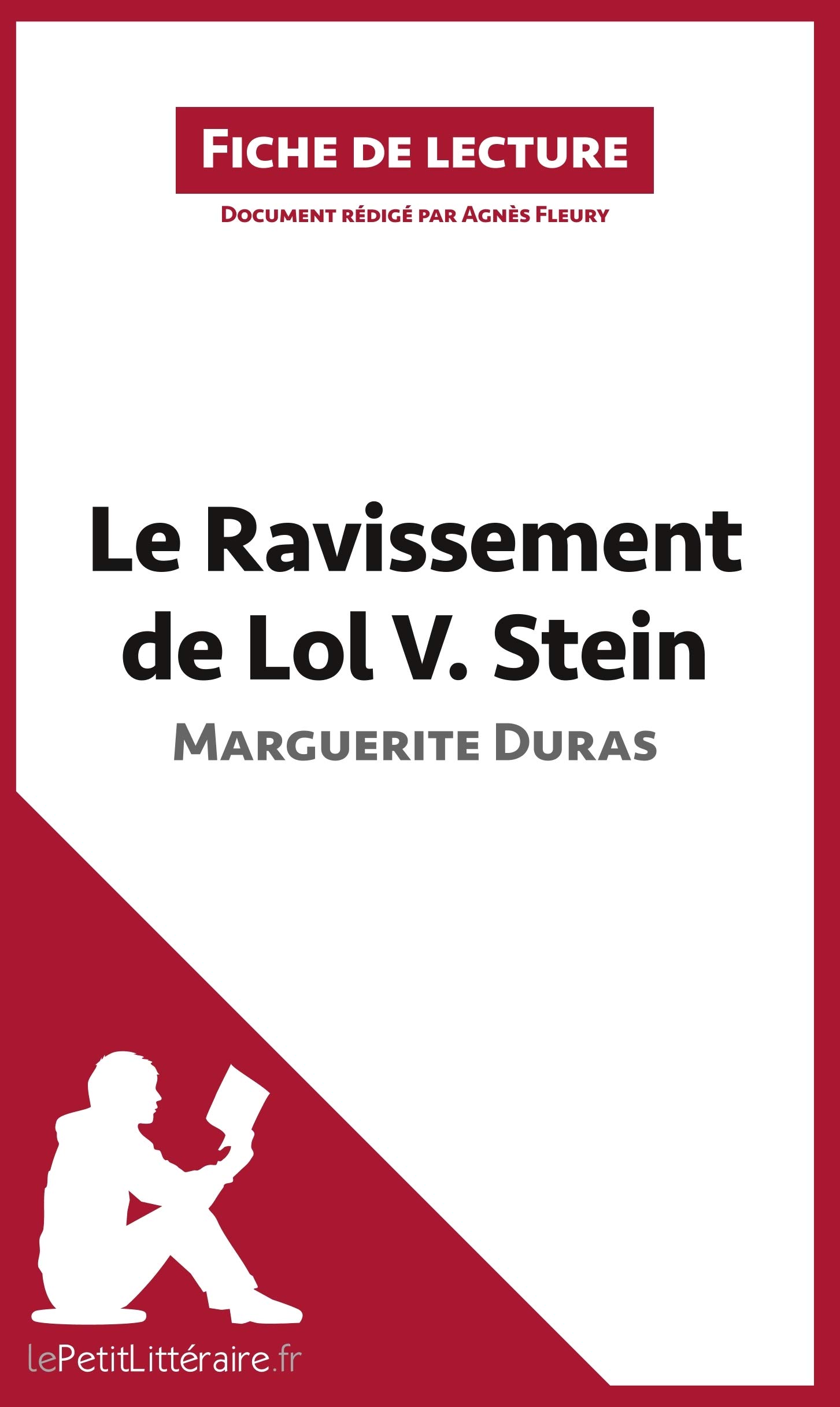 Le Ravissement de Lol V. Stein de Marguerite Duras (Fiche de lecture) Analyse complète et