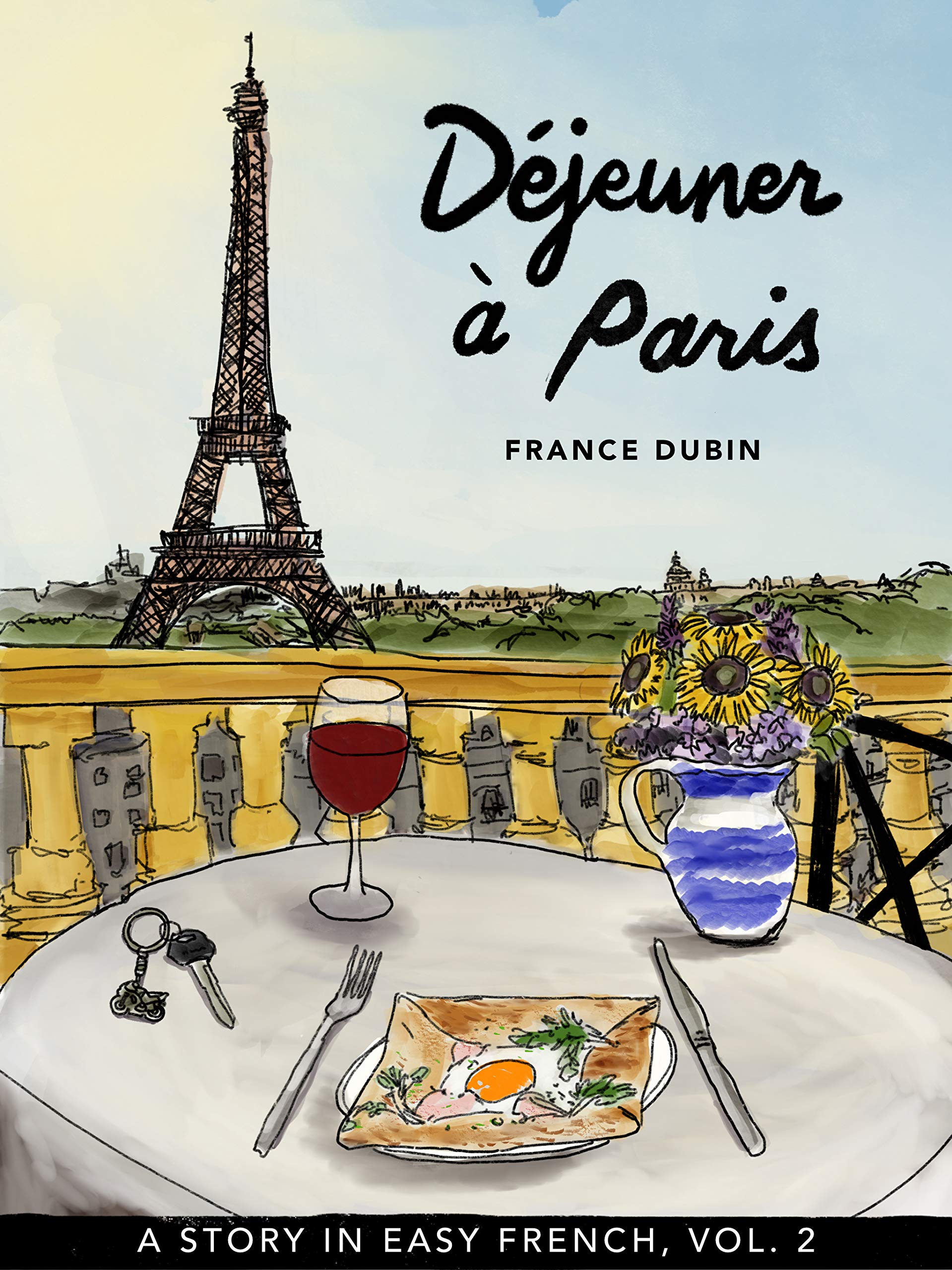 Déjeuner à Paris: A Story in Easy French, Vol. 2 (Belles histoires à Paris)