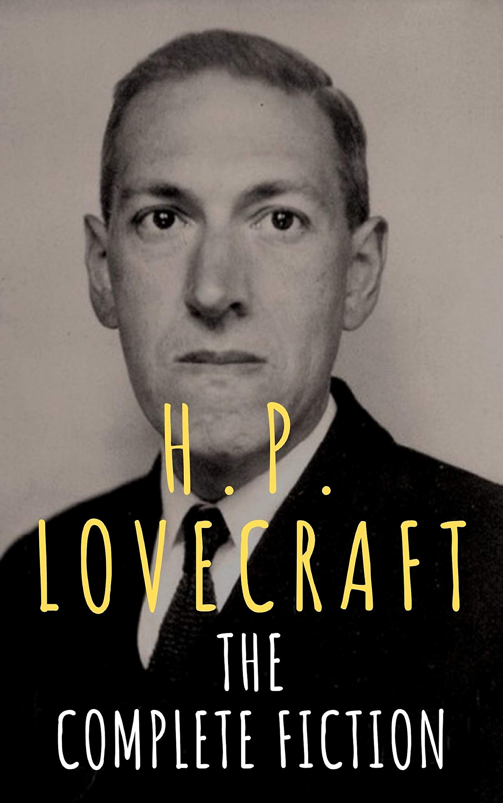 H.P. Lovecraft The Complete Fiction by H.P. Lovecraft Goodreads
