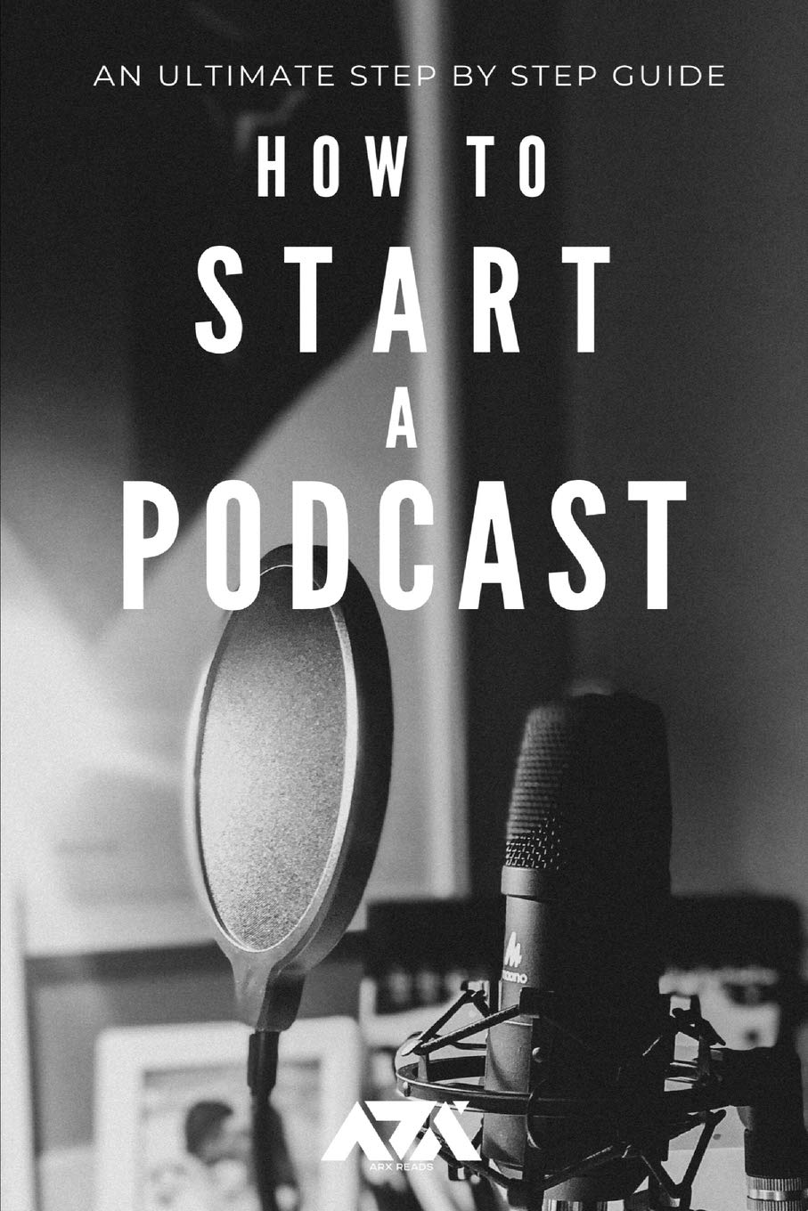How to Start a Podcast An Ultimate Step by Step Guide on How to Start