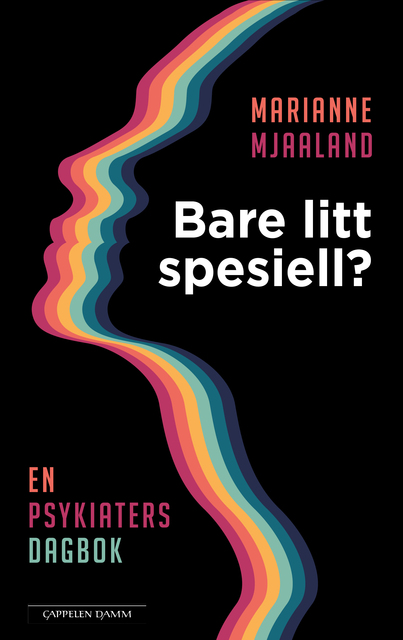 Bare litt spesiell? En psykiaters dagbok