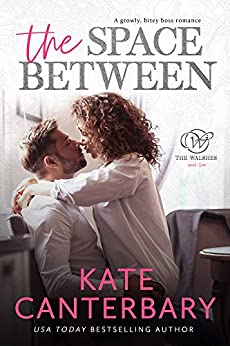 The Space Between (The Walshes, #2)