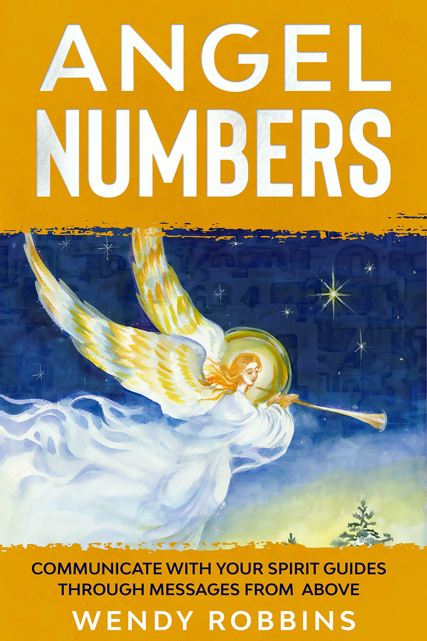 Angel Numbers Communicate With Your Spirit Guides Through Messages