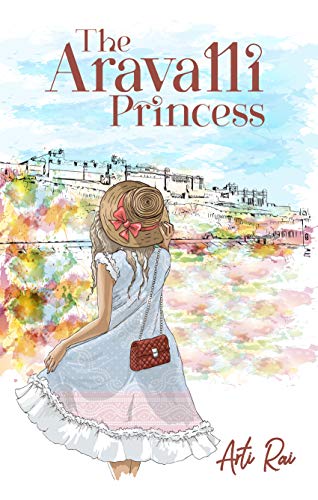 The Aravalli Princess by Arti Rai | Goodreads