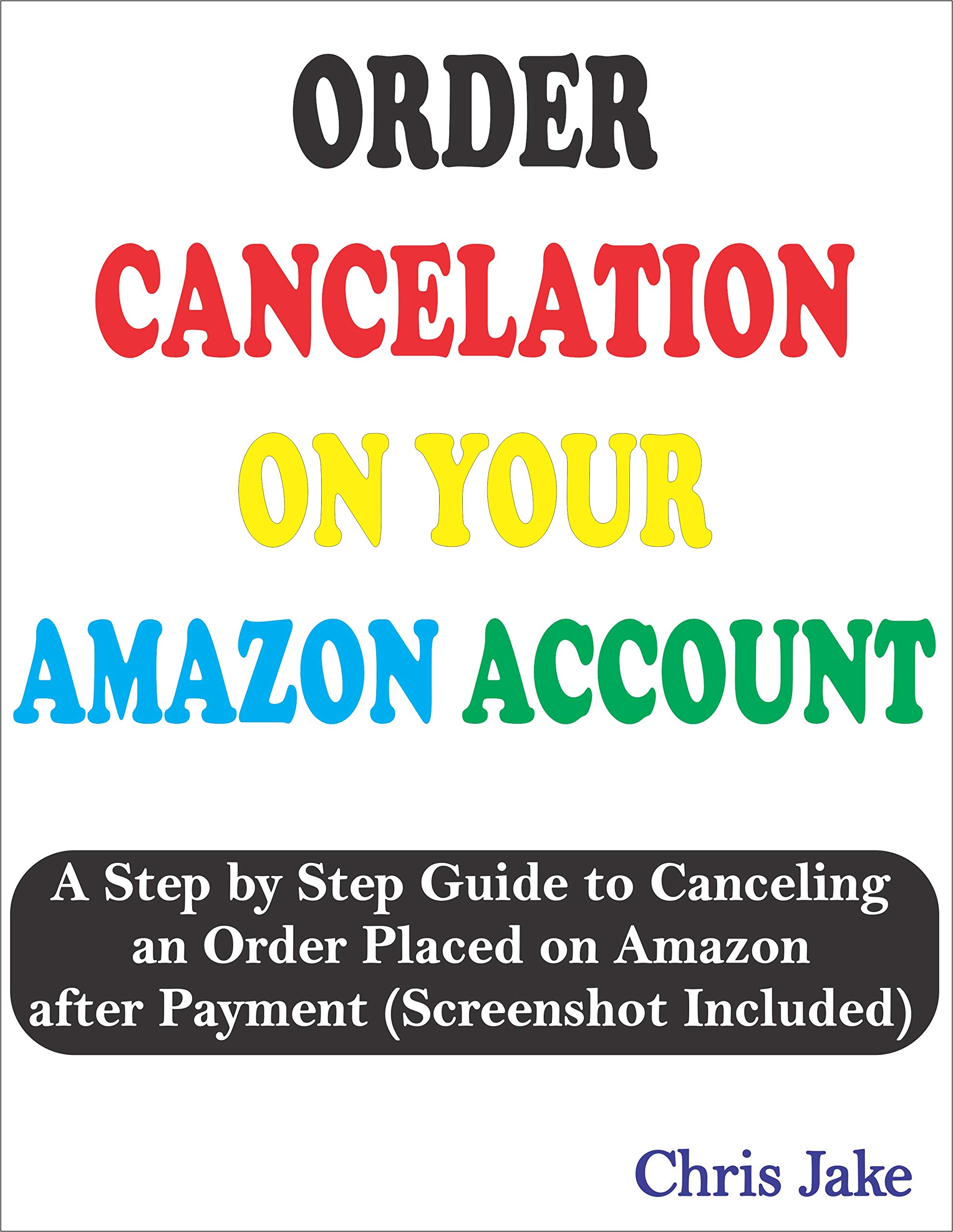 ORDER CANCELLATION ON YOUR AMAZON ACCOUNT A Step by Step Guide to