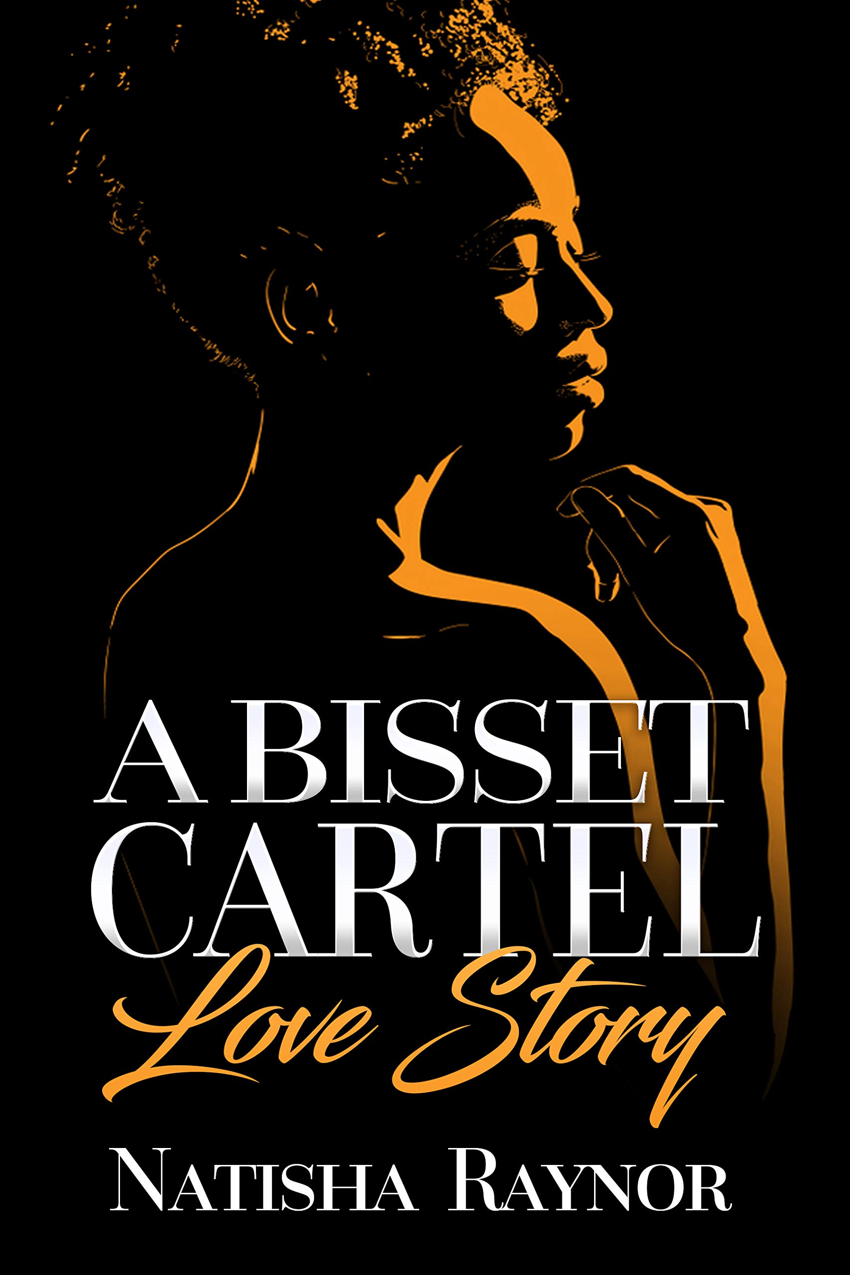 A Bisset Cartel Love Story book cover