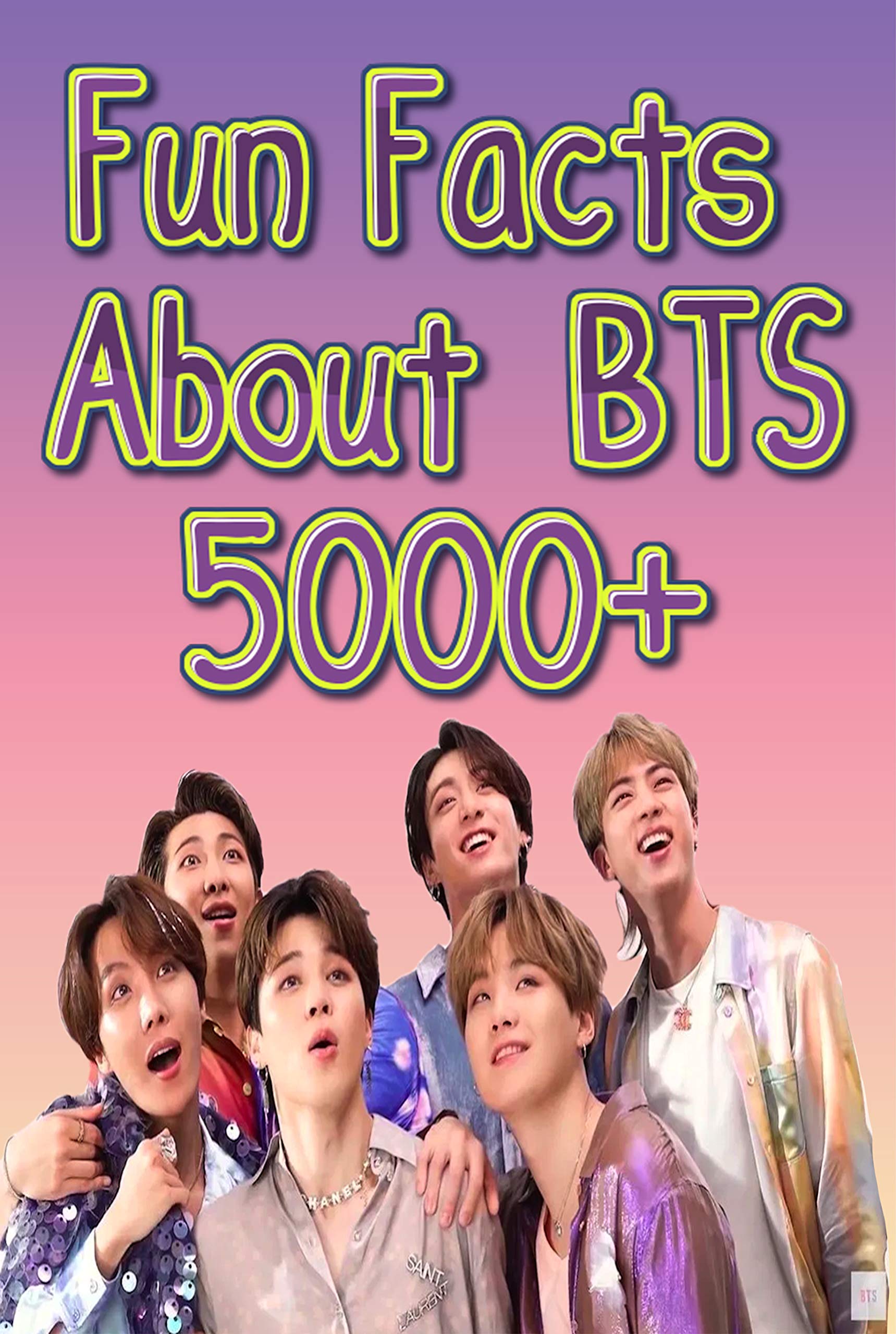 Fun Facts About BTS 5000+ Facts, Trivia, Quizzes, Crazy, Unbelievable