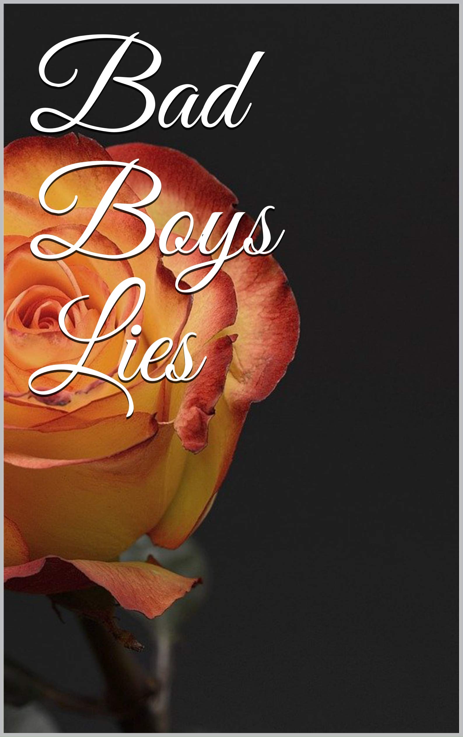 Bad Boys Lies Bad Boy Romance by Soranna O. Goodreads