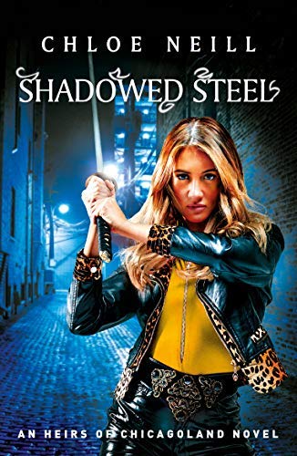 Shadowed Steel (Heirs of Chicagoland #3)