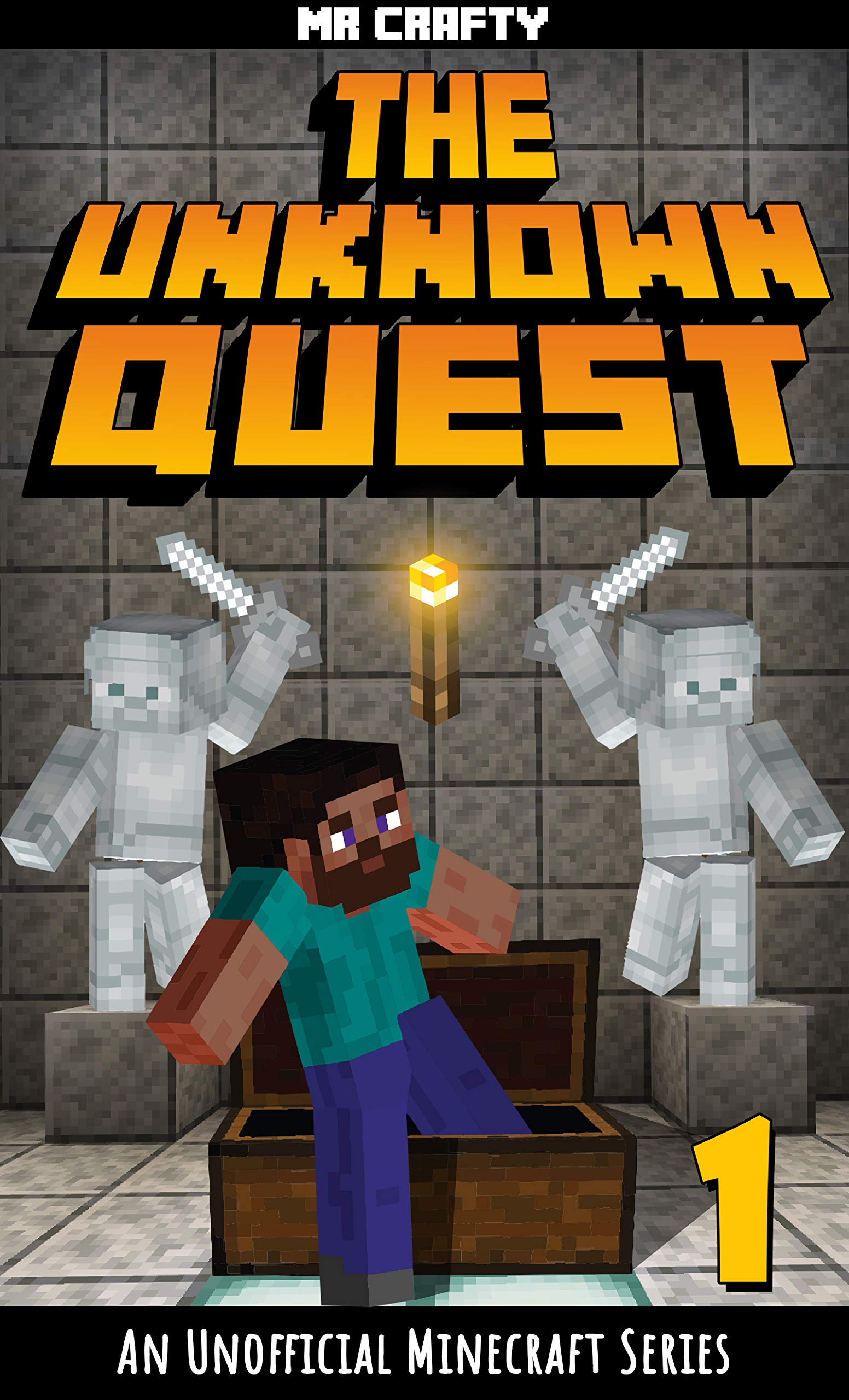 The Unknown Quest 1: The Last Builder: An Unofficial Minecraft Novel