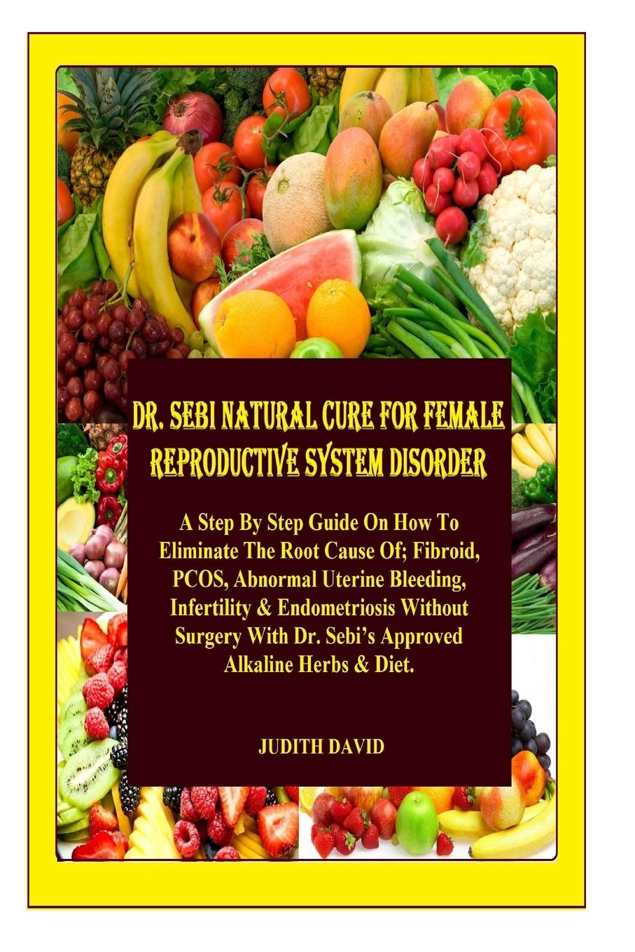Dr. Sebi Natural Cure For Female Reproductive System Disorder A Step
