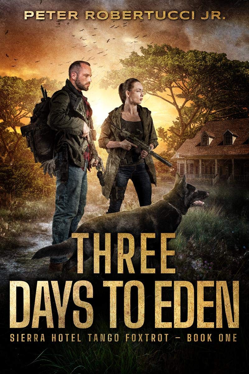 Three Days To Eden - A Post-Apocalyptic Thriller