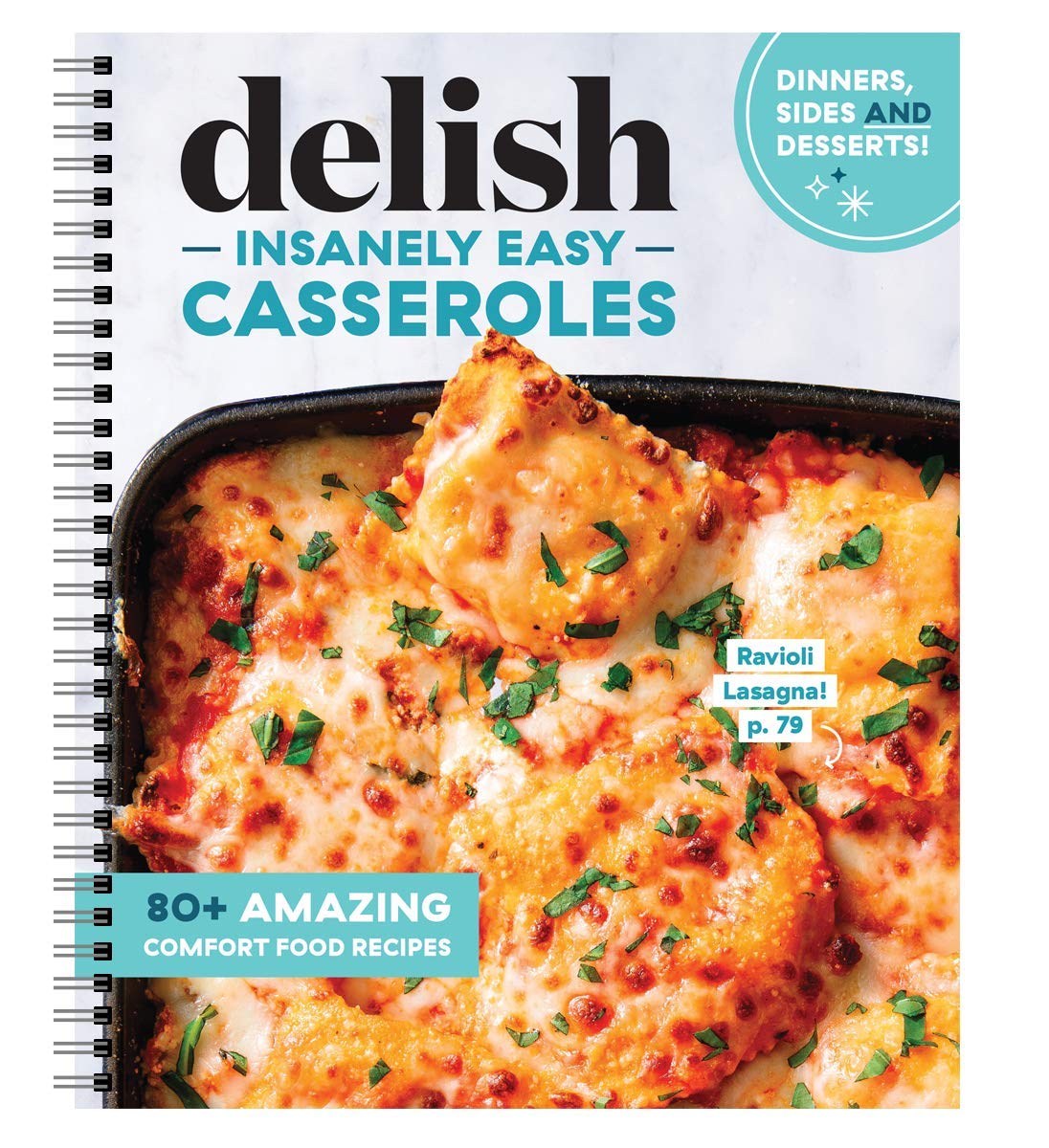 Delish Insanely Easy Casseroles 80+ Amazing Comfort Food Recipes by