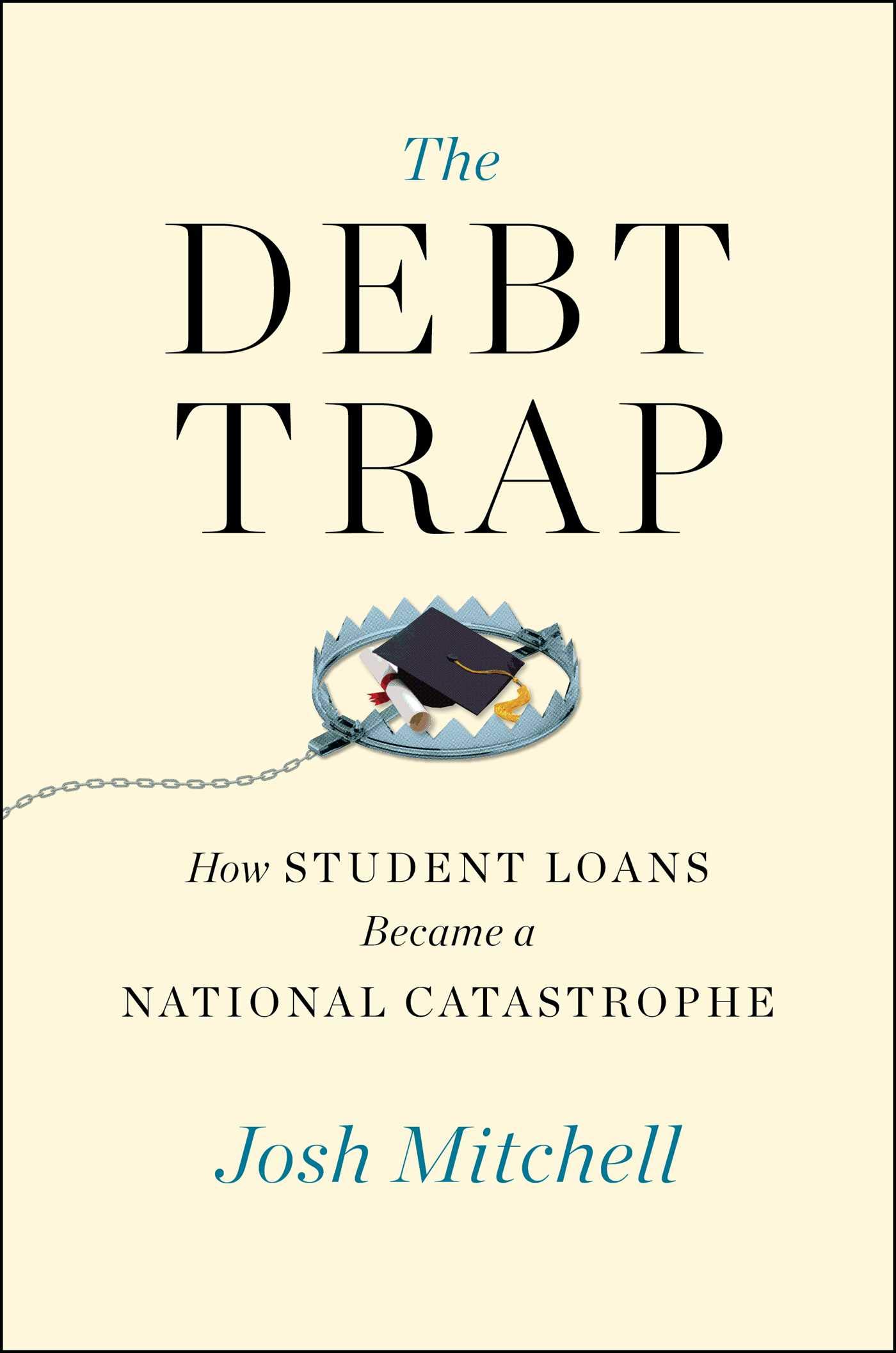 The Debt Trap: How Student Loans Became a National Catastrophe (A Study of Education and Economics)