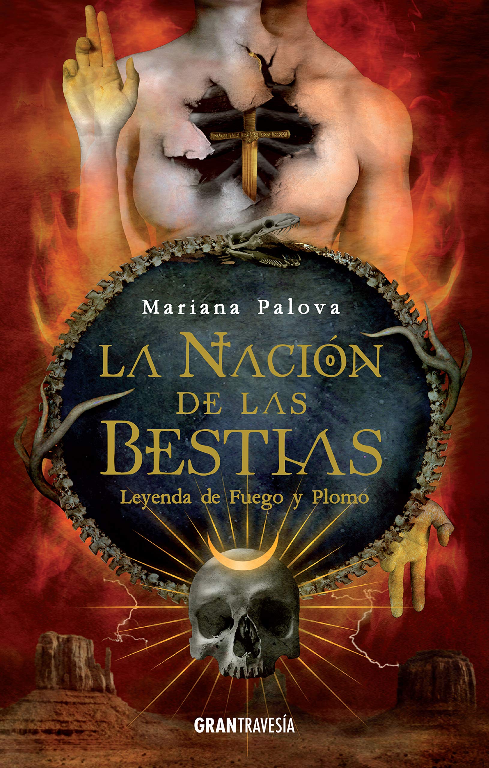 La nación de las bestias. Leyenda de fuego y plomo (Spanish Edition)