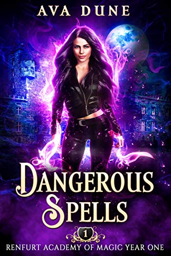 Dangerous Spells: Renfurt Academy of Magic Year One