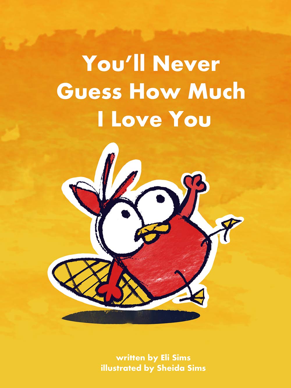 You'll Never Guess How Much I Love You by Eli Sims Goodreads