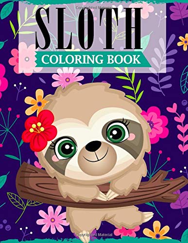Sloth Coloring Book: A Fun Sloth Coloring Book Featuring Adorable Sloth ...