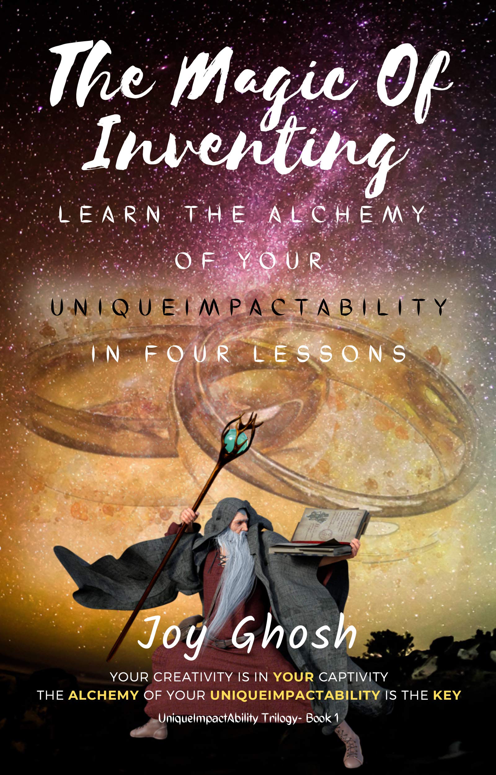 The Magic Of Inventing: Learn The Alchemy Of Your UniqueImpactAbility ...