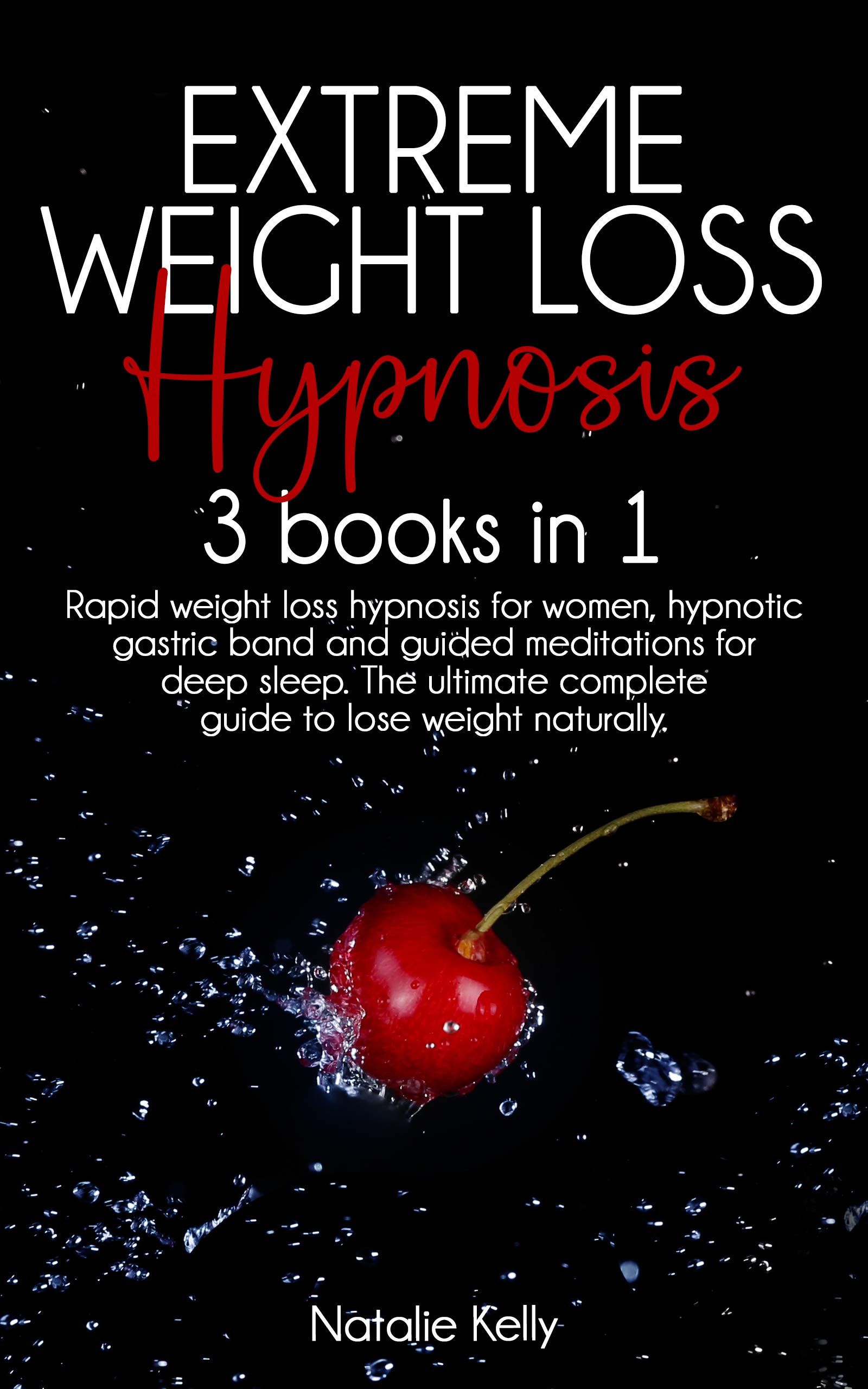 Extreme Weight Loss Hypnosis 3 Books in 1 Rapid weight loss hypnosis
