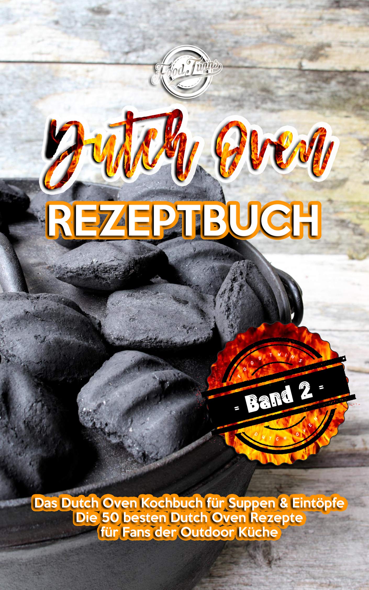 Dutch Oven Rezeptbuch Das Dutch Oven Kochbuch für Suppen & Eintöpfe