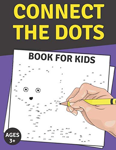 Connect The Dots Book For Kids: Challenging and Fun Dot to Dot and ...