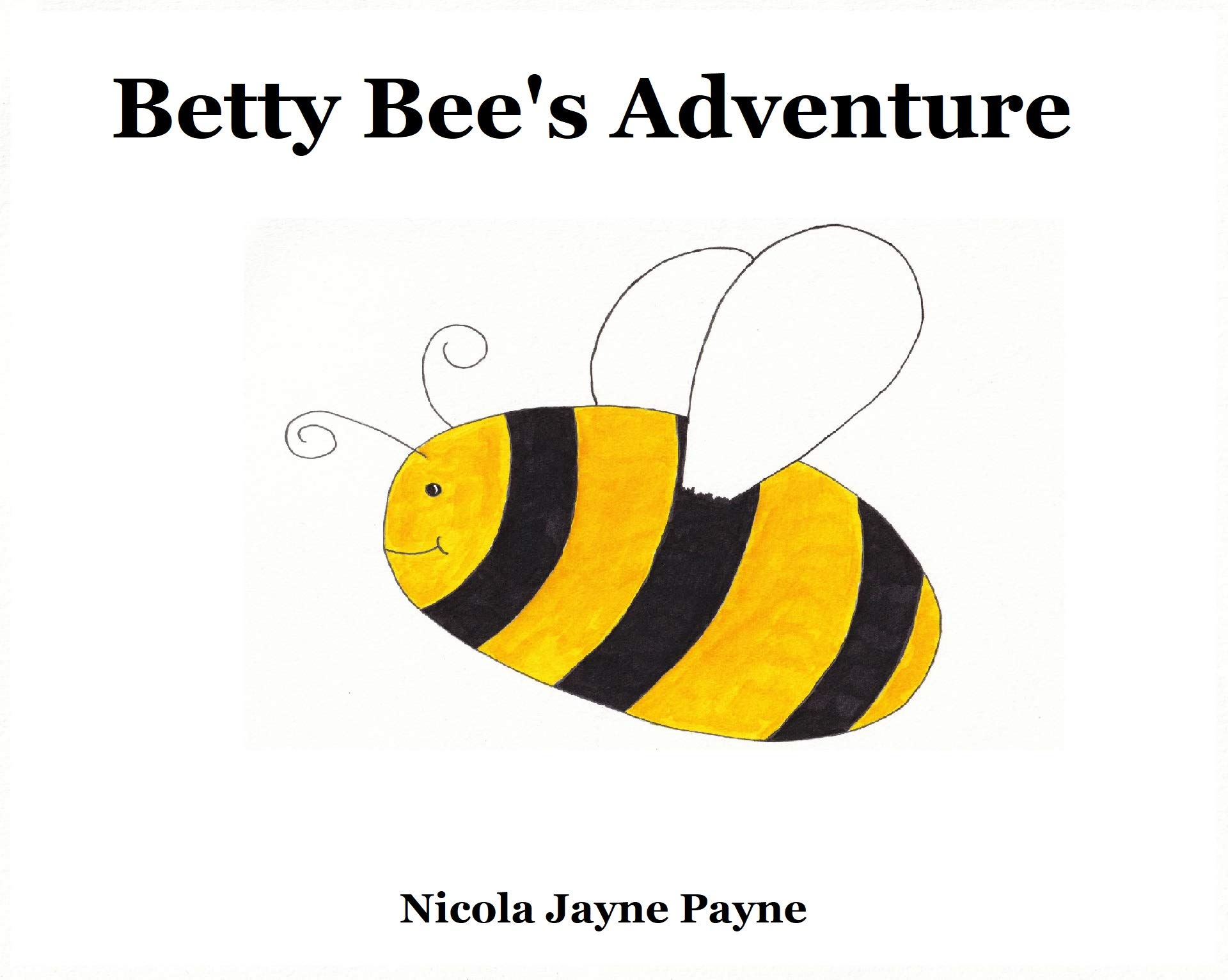 Batty Bee Betty Bee's Adventure by Nicola Jayne Payne | Goodreads