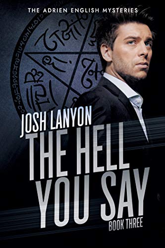 The Hell You Say (The Adrien English Mysteries, #3)