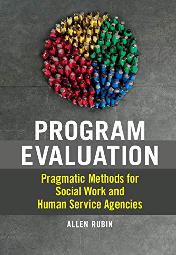 Program Evaluation: Pragmatic Methods for Social Work and Human Service ...