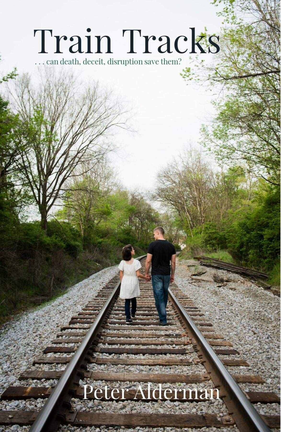 Train Tracks by Peter Alderman Goodreads