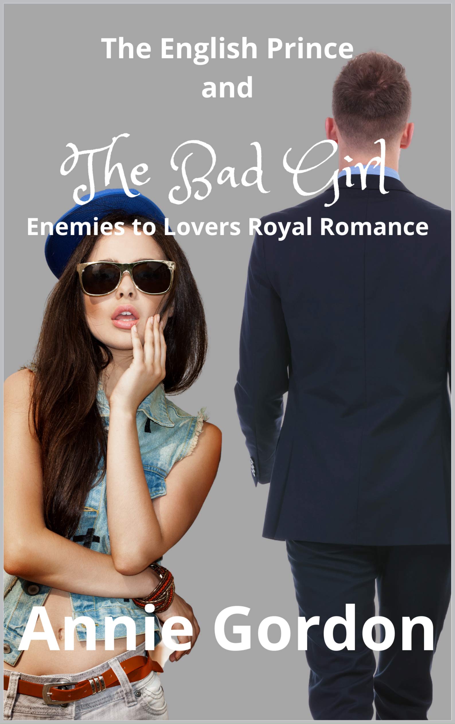 The English Prince and the Bad Girl