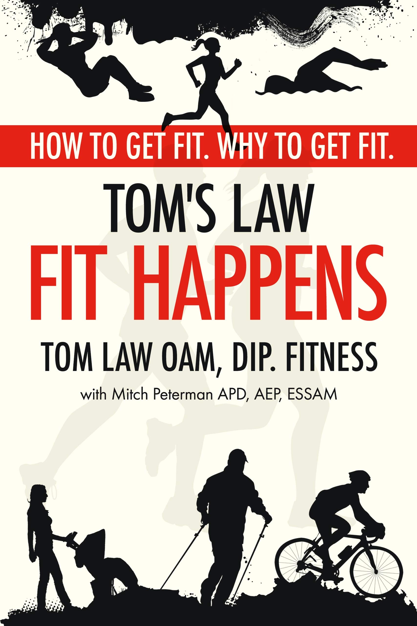 Tom’s Law Fit Happens Spend Time on Health, Save Money on Illness by Tom Law Goodreads