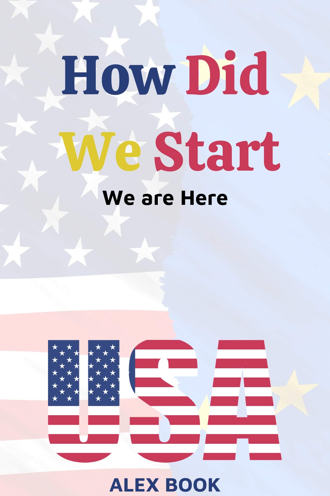 How Did We Start We are Here by Alex Books Goodreads