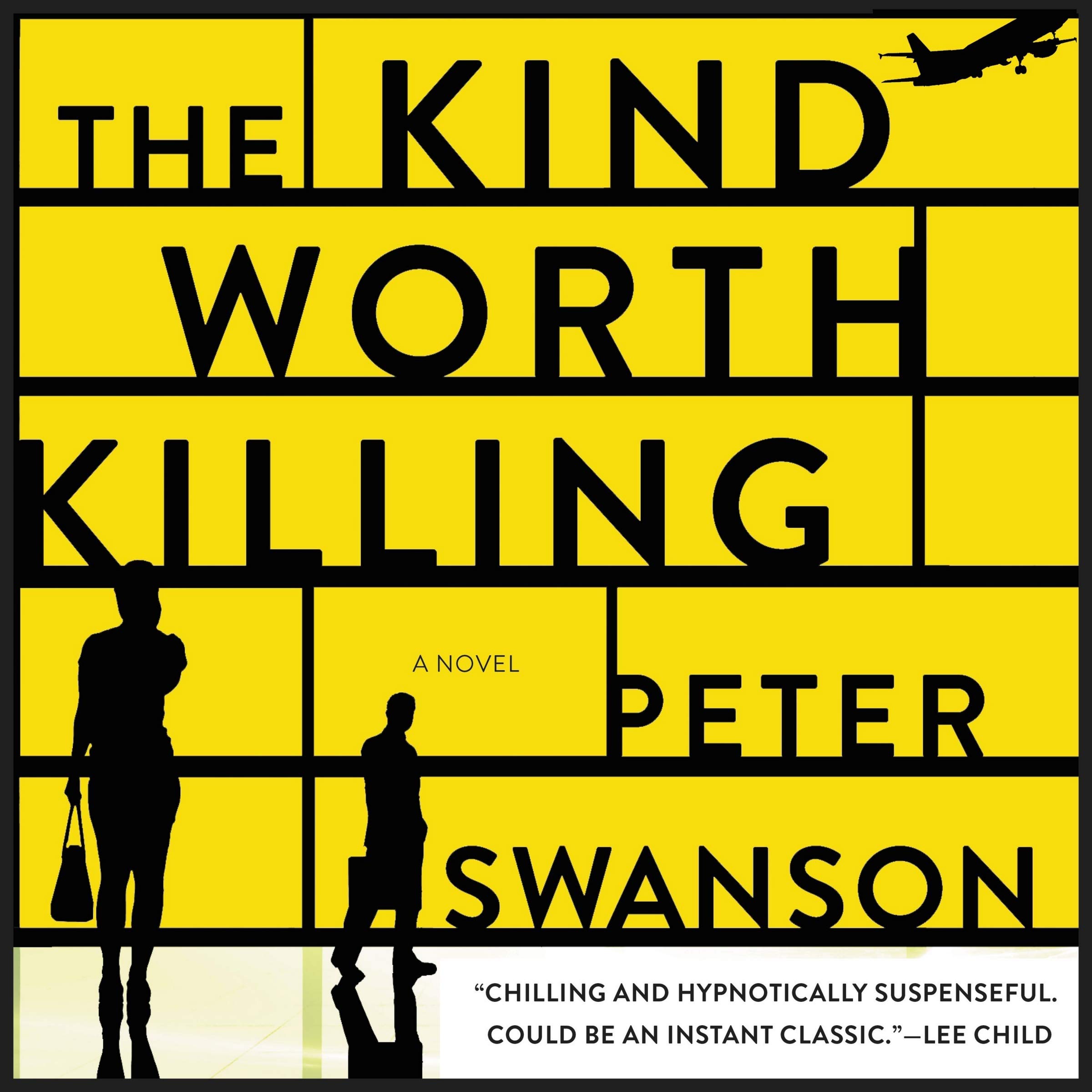 The Kind Worth Killing: A Novel