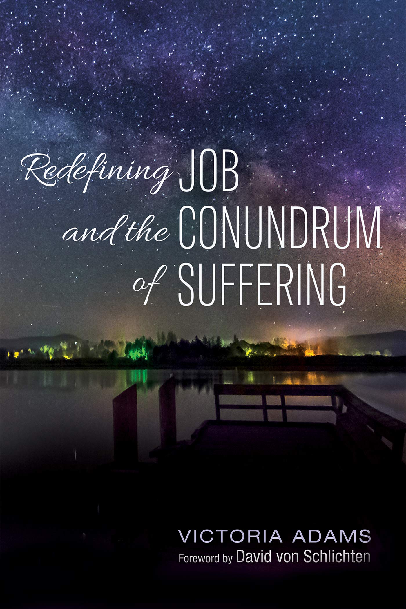Redefining Job and the Conundrum of Suffering by Victoria Adams | Goodreads