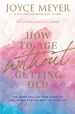 How to Age Without Getting Old book cover