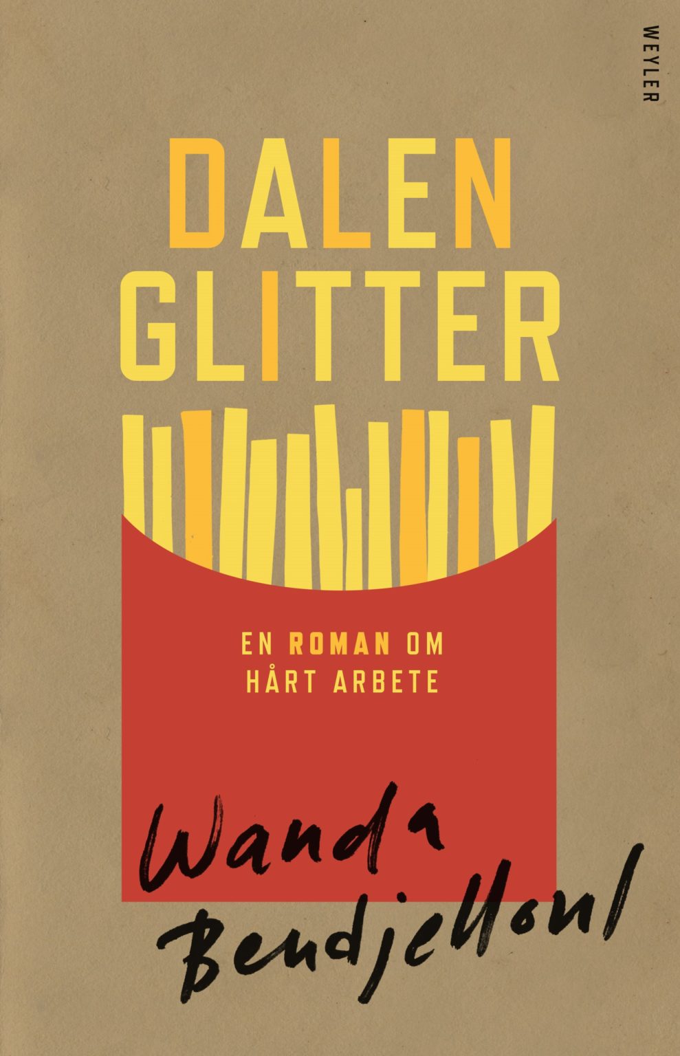 Dalenglitter: en roman om hårt arbete
