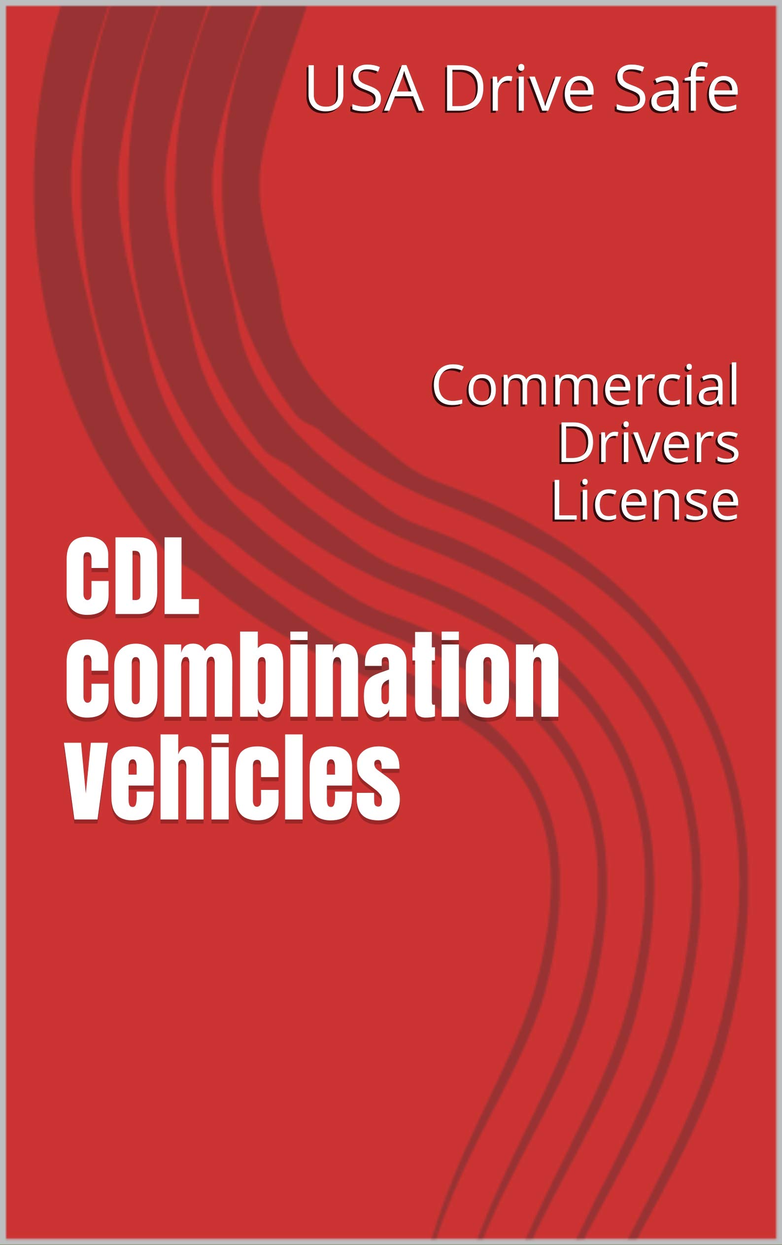 CDL Combination Vehicles Commercial Drivers License by USA Drive Safe