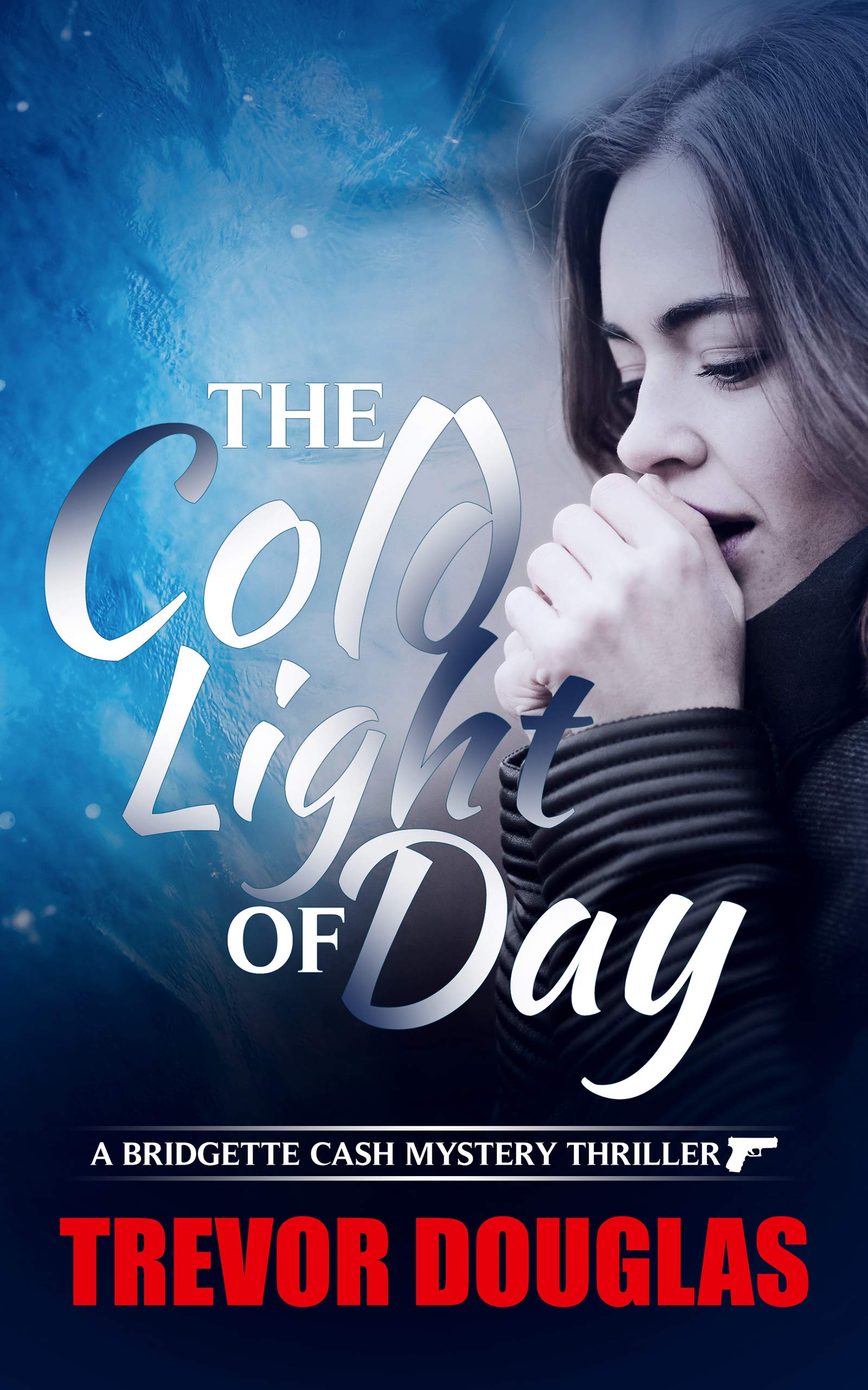 The Cold Light of Day: a page-turning police procedural with twists that will keep you guessing