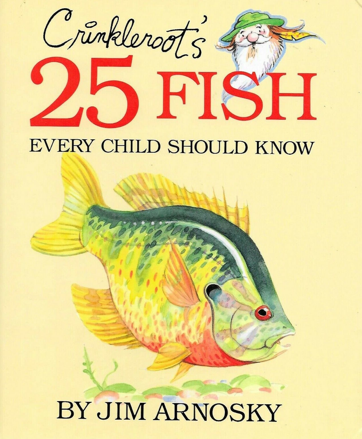 Crinkleroot's 25 Fish Every Child Should Know by Jim Arnosky | Goodreads