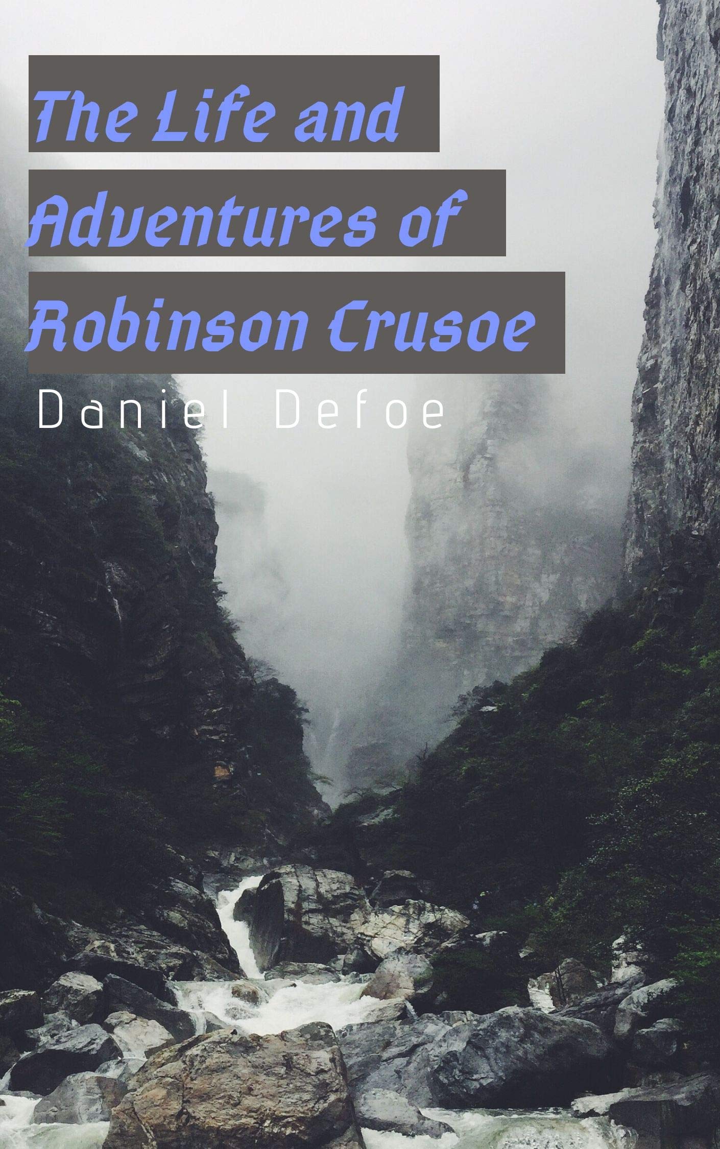 The Life and Adventures of Robinson Crusoe by Daniel Defoe | Goodreads