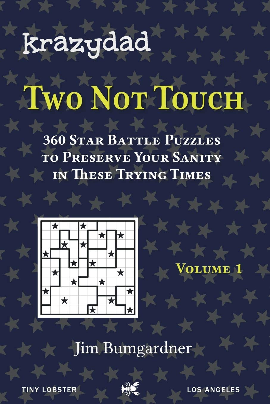 Krazydad Two Not Touch Volume 1 360 Star Battle Puzzles to Preserve