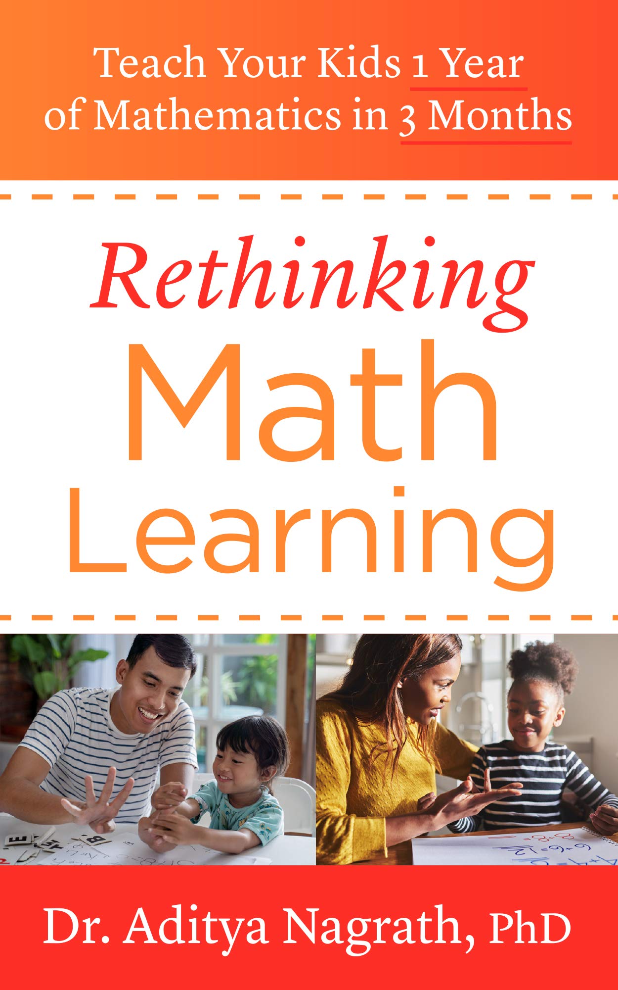 Rethinking Math Learning: Teach Your Kids 1 Year of Mathematics in 3 ...