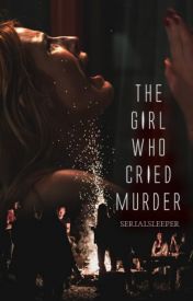 The girl who cried murder