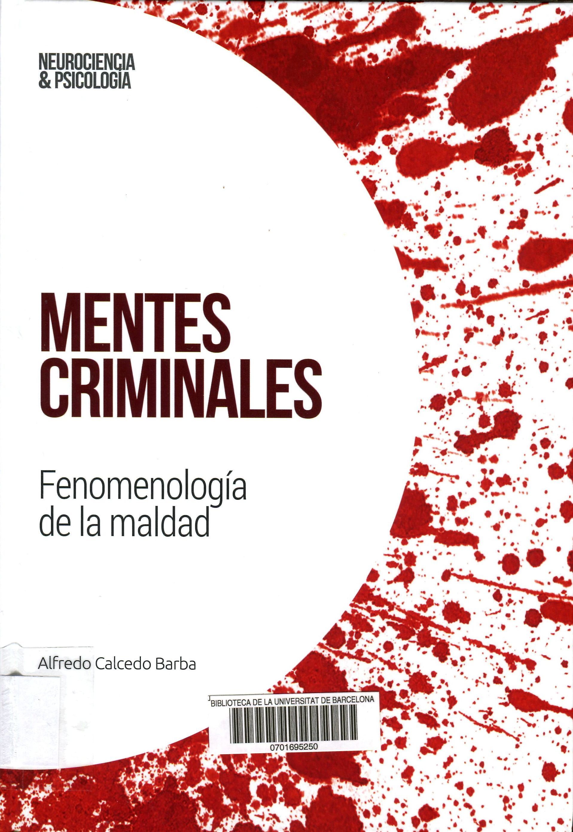 Mentes Criminales Fenomenología de la maldad by Alfredo Calcedo Barba Goodreads Mentes Criminales Fenomenología de la maldad by Alfredo Calcedo Barba Goodreads