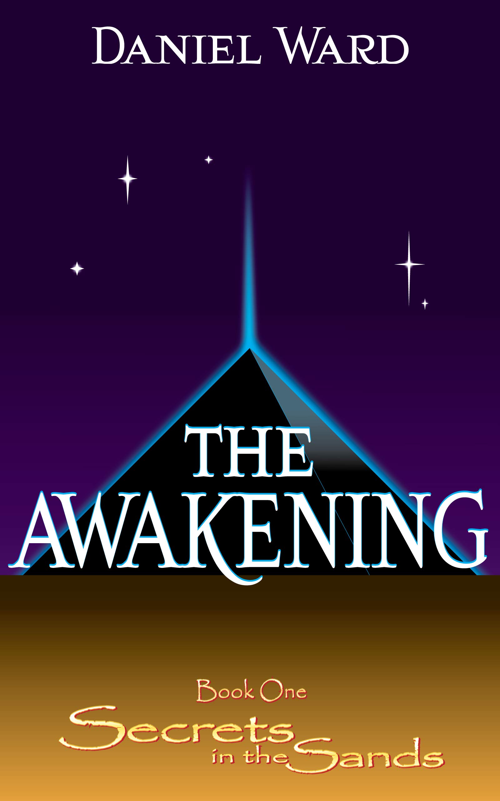 The Awakening (Secrets in The Sands 1) by Daniel Ward Goodreads