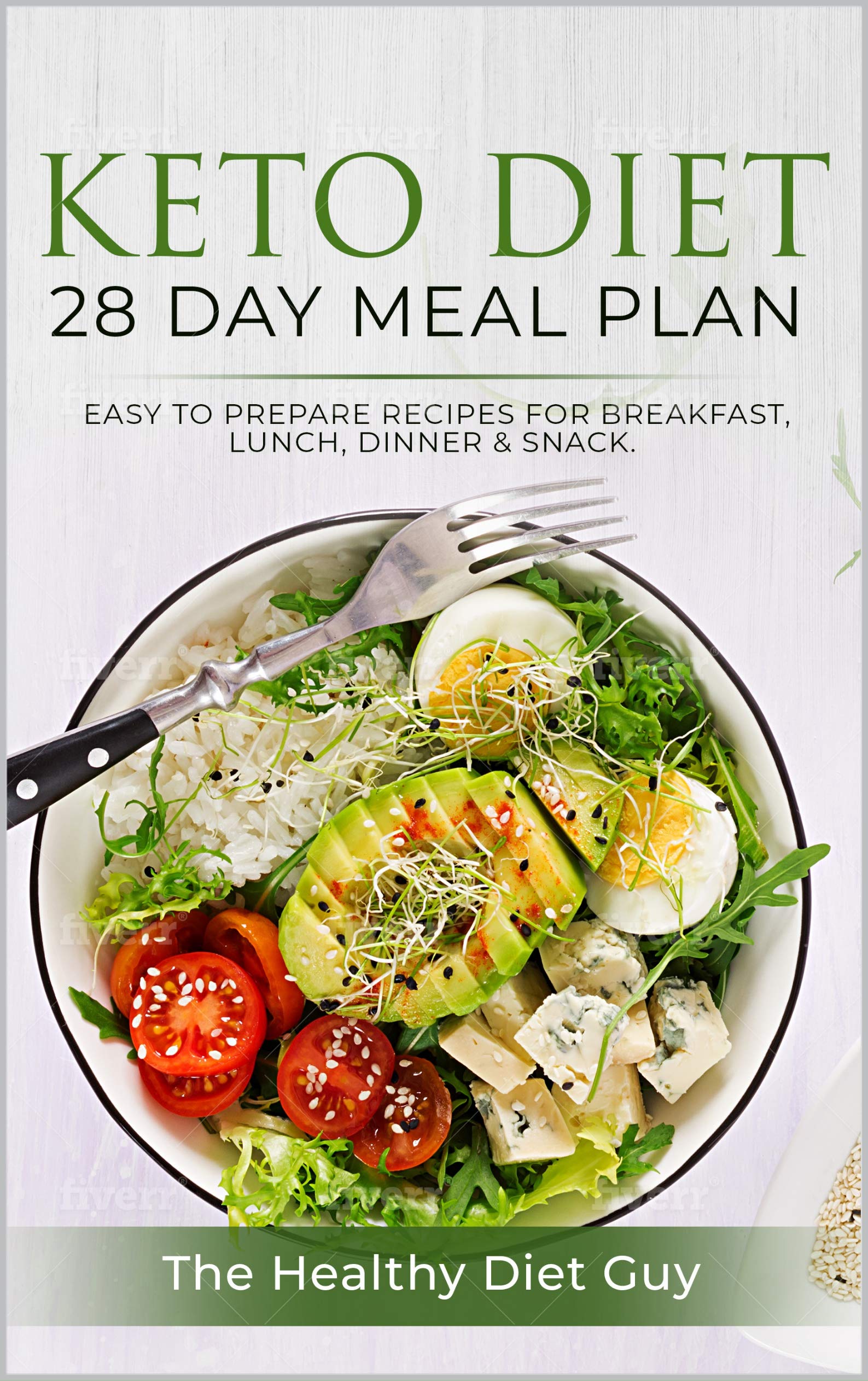 Keto Diet 28 Day Meal Plan: Easy To Prepare Recipes For Breakfast, Lunch,  Dinner And Snack By Jake Varghese | Goodreads