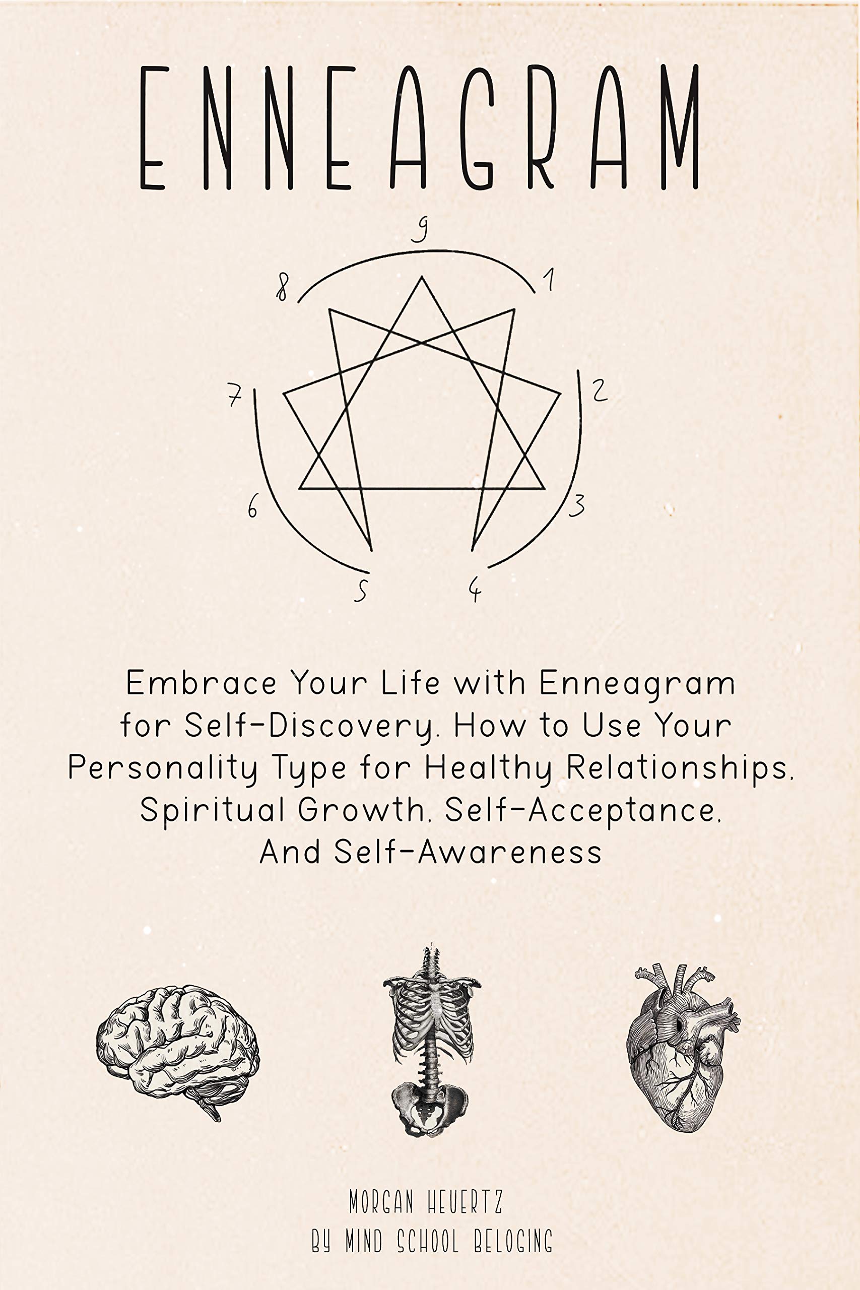 ENNEAGRAM: Embrace Your Life with Enneagram for Self-Discovery. How to ...